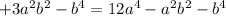 +3a^2b^2-b^4=12a^4-a^2b^2-b^4