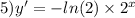 5)y' = - ln(2) \times {2}^{x}