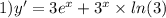 1)y' = 3 {e}^{x} + {3}^{x} \times ln(3)