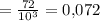 = \frac{72}{10^3} = 0{,}072