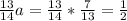 \frac{13}{14}a = \frac{13}{14}*\frac{7}{13}=\frac{1}{2}