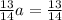 \frac{13}{14}a = \frac{13}{14}