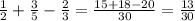 \frac{1}{2} + \frac{3}{5} - \frac{2}{3} = \frac{15 + 18 - 20}{30} = \frac{13}{30}