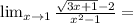 \lim_{x\to 1} \frac{\sqrt{3x+1}-2}{x^2 -1} =