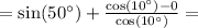 = \sin(50^\circ) + \frac{\cos(10^\circ) - 0}{\cos(10^\circ)} =