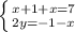 \left \{ {{x+1+x=7} \atop {2y=-1-x}} \right.