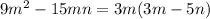 9 {m}^{2} - 15mn = 3m(3m - 5n)