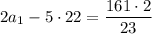 2a_1-5\cdot22 =\dfrac{161\cdot2}{23}