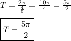 T=\frac{2\pi }{\frac{4}{5}}=\frac{10\pi }{4}=\frac{5\pi }{2} \\\\\boxed{T=\frac{5\pi }{2}}