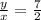 \frac{y}{x} =\frac{7}{2}