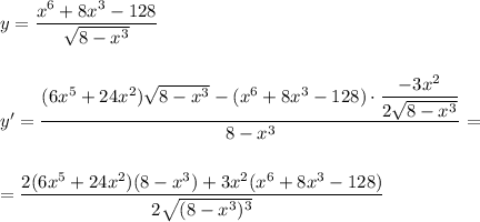 y=\dfrac{x^6+8x^3-128}{\sqrt{8-x^3}}\\\\\\y'=\dfrac{(6x^5+24x^2)\sqrt{8-x^3}-(x^6+8x^3-128)\cdot \dfrac{-3x^2}{2\sqrt{8-x^3}}}{8-x^3}=\\\\\\=\dfrac{2(6x^5+24x^2)(8-x^3)+3x^2(x^6+8x^3-128)}{2\sqrt{(8-x^3)^3}}