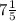 7 \frac{1}{5}