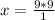 x = \frac{9*9}{1}