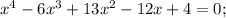 x^{4}-6x^{3}+13x^{2}-12x+4=0;