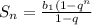 S_n=\frac{b_1(1-q^n}{1-q}