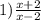 1) \frac{x + 2}{x - 2}