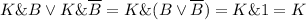 K\&B\lor K\&\overline B=K\&(B\lor\overline B)=K\&1=K