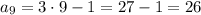 a_9=3\cdot9-1=27-1=26