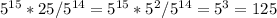 5^{15} *25/5^{14} =5^{15} *5^{2} /5^{14}=5^{3} =125