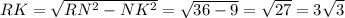 RK=\sqrt{RN^{2} -NK^{2} } =\sqrt{36-9} =\sqrt{27} =3\sqrt{3}