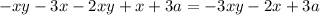 - xy - 3x - 2xy + x + 3a = - 3xy - 2x + 3a