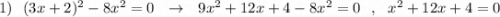 1)\ \ (3x+2)^2-8x^2=0\ \ \to \ \ 9x^2+12x+4-8x^2=0\ \ ,\ \ x^2+12x+4=0