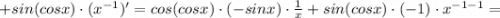 +sin(cosx) \cdot (x^{-1})'=cos(cosx) \cdot (-sinx) \cdot \frac{1}{x}+sin(cosx) \cdot (-1) \cdot x^{-1-1}=