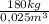 \frac{180kg}{0,025m^{3} }