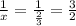 \frac{1}{x} = \frac{1}{ \frac{2}{ 3} } = \frac{3}{2}