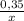 \frac{0,35}{x}