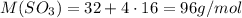 M(SO_3)= 32 +4 \cdot 16 = 96 g/mol