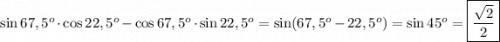 \sin67,5^o \cdot \cos22,5^o - \cos67,5^o \cdot \sin22,5^o = \sin(67,5^o - 22,5^o) = \sin45^o = \boxed{\frac{\sqrt{2}}{2}}