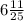 6 \frac{11}{25}