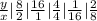 \frac{y}{x} | \frac{8}{2} | \frac{16}{ 1} | \frac{4}{4} | \frac{1}{16} | \frac{2}{8}