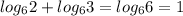 log_{6} 2+log_{6} 3=log_{6} 6=1