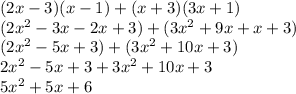 (2x-3)(x-1)+(x+3)(3x+1)\\(2x^2-3x-2x+3)+(3x^2+9x+x+3)\\(2x^2-5x+3)+(3x^2+10x+3)\\2x^2-5x+3+3x^2+10x+3\\5x^2+5x+6