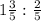 1\frac{3}{5}:\frac{2}{5}