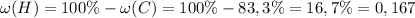 \omega(H) = 100\% - \omega(C) = 100\% - 83,3\% = 16,7\% = 0,167