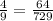 \frac{4}{9}=\frac{64}{729}