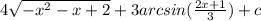4 \sqrt{ - {x}^{2} - x + 2 } + 3arcsin( \frac{2x + 1}{3} ) + c \\