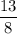 \dfrac{13}{8}