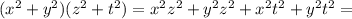 (x^2+y^2)(z^2+t^2)=x^{2} z^2+y^2z^2+x^{2} t^2+y^2t^2=