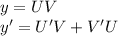 y = UV \\ y' = U'V + V'U