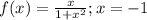 f(x)=\frac{x}{1+x^2} ; x=-1