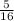 \frac{5}{16}