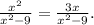 \frac{x^2}{x^2-9}=\frac{3x}{x^2-9} .