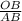 \frac{OB}{AB}