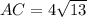 AC = 4\sqrt{13}