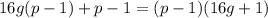 16g(p-1)+p-1=(p-1)(16g+1)