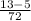 \frac{13-5}{72}